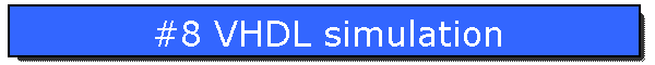 #8 VHDL simulation