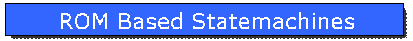 ROM Based Statemachines