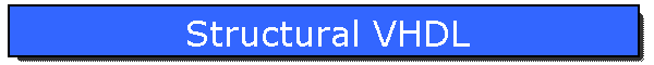 Structural VHDL